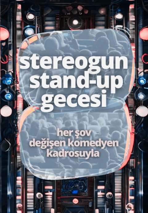 Kadıköy Stereogun Stand-Up Gecesi