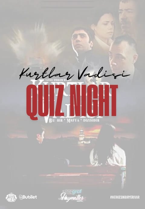 Kurtlar Vadisi Quiz Night: (İlk 97 Bölüm)