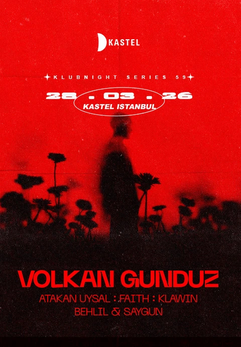 ❚❚ VOLKAN GUNDUZ ❚❚ ATAKAN UYSAL ❚❚ FAITH ❚❚ KLAWIN ❚❚ BEHLIL & SAYGUN ❚❚ ❚❚ KASTEL PRESENTS ❚❚