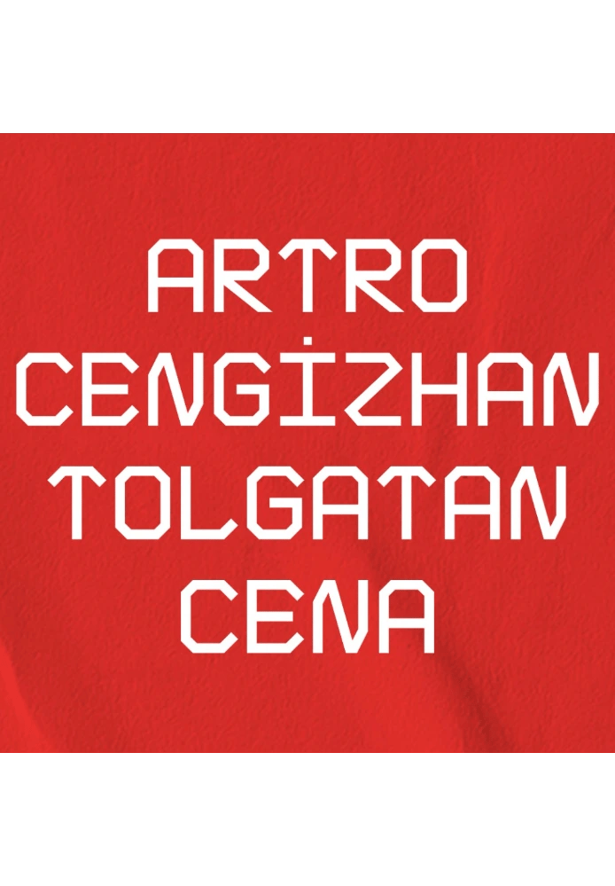 ARTRO -CENGİZHAN- TOLGATAN- CENA