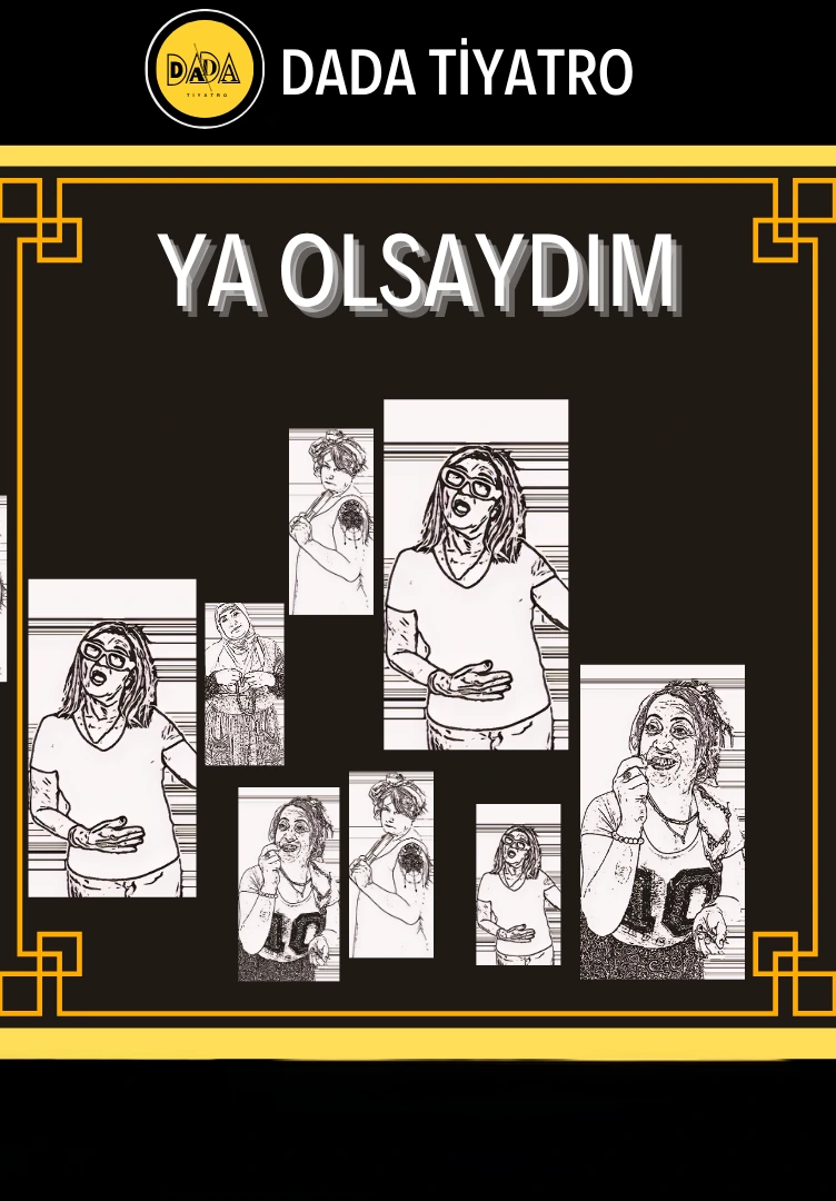 Ya Olsaydım