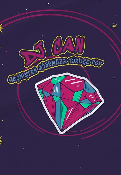 Dj Can ile Geçmişten Günümüze Türkçe Pop