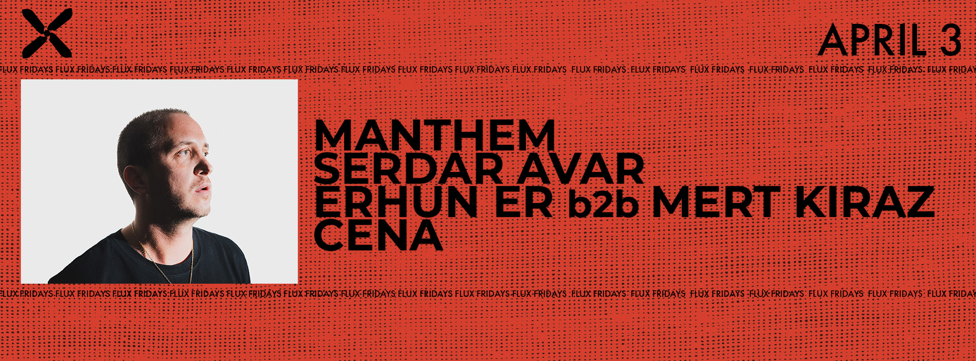  FLUX FRIDAYS: MANTHEM