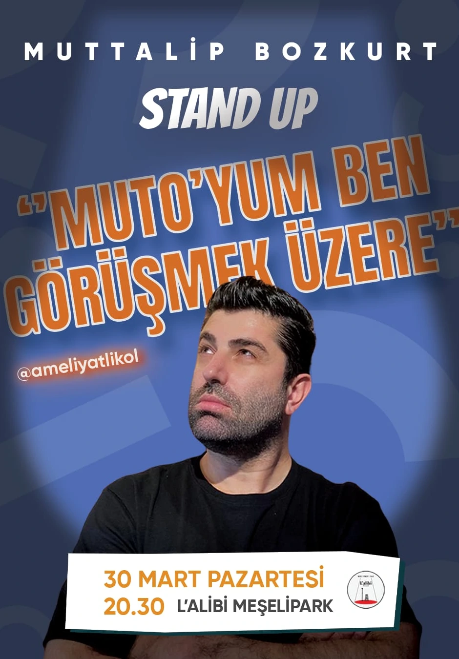 Muttalip Bozkurt - Standup - Mutoyum ben görüşmek üzere!
