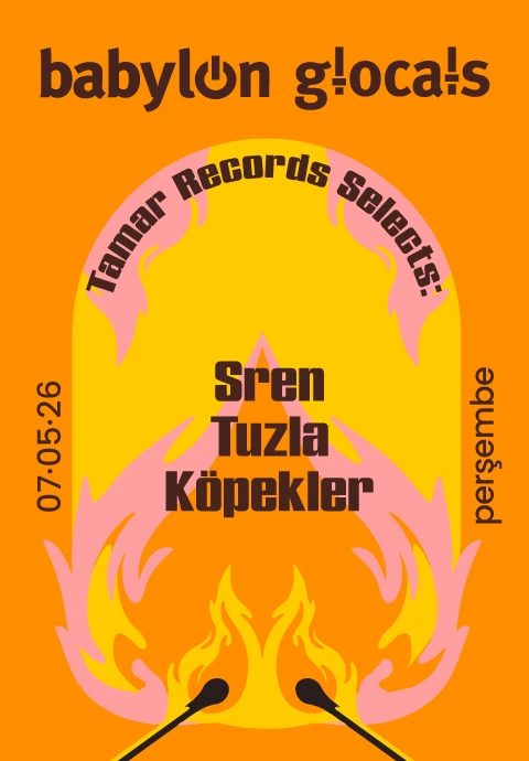 Babylon GLocals: Tamar Records selects Sren, Tuzla, Köpekler