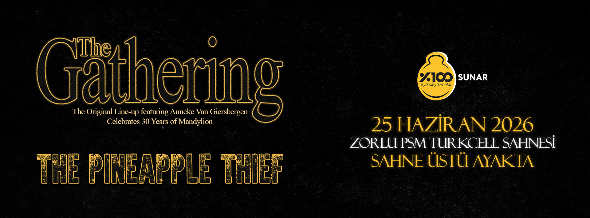 %100 Metal Sunar: The Gathering, The Pineapple Thief