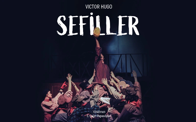 Sefiller Tiyatro Oyunu