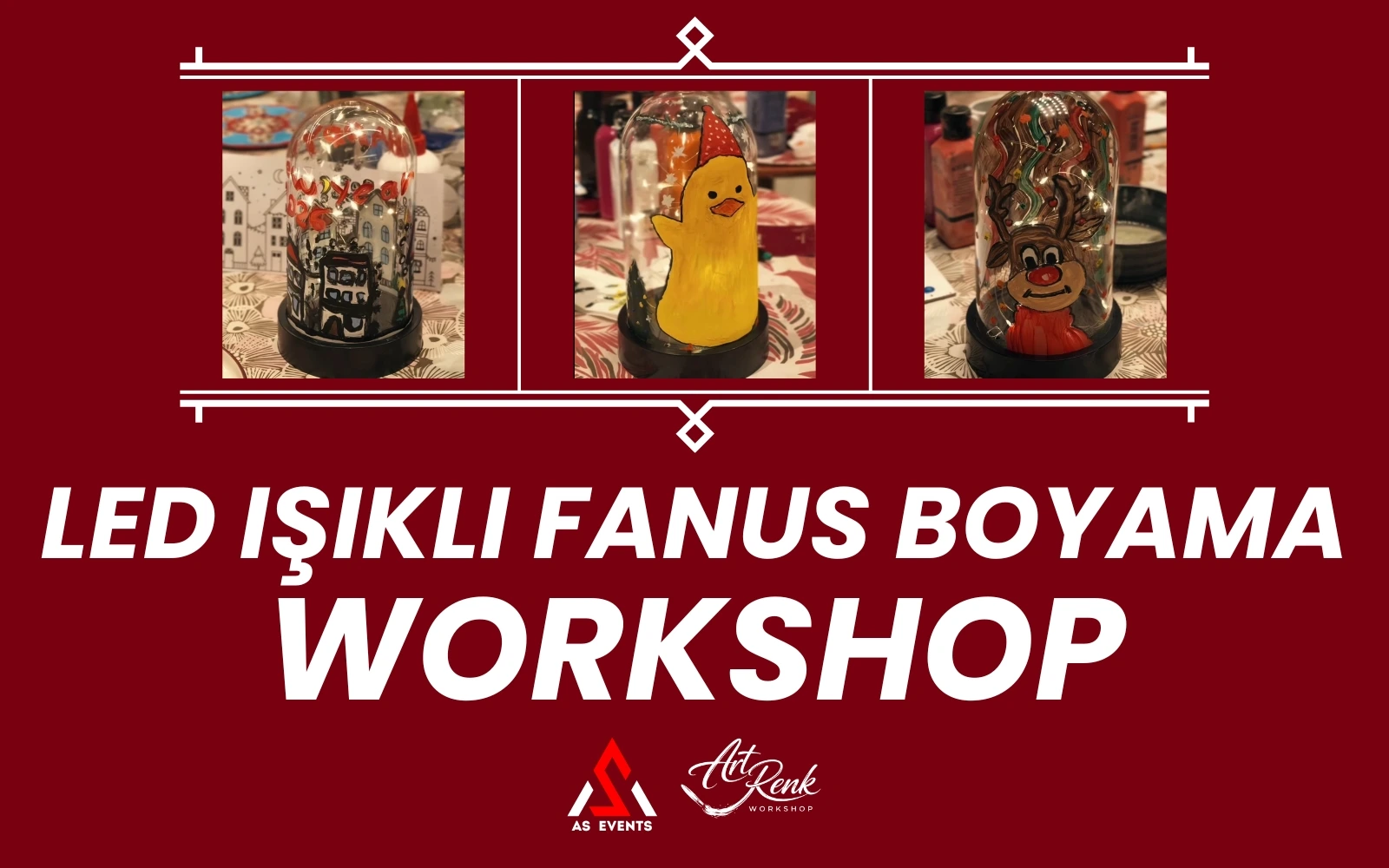 Workshop: Led Işıklı Fanus Boyama