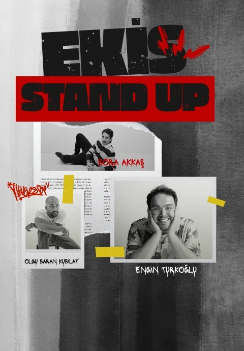Ekİş Stand-up (Engin Türkoğlu - Olgu Baran Kubilay - Bora Akkaş)