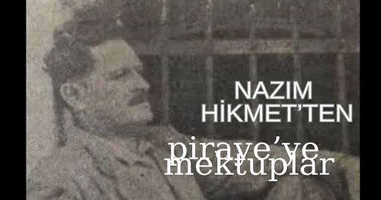 Nazım Hikmet'ten Piraye'ye Mektuplar I Antalya