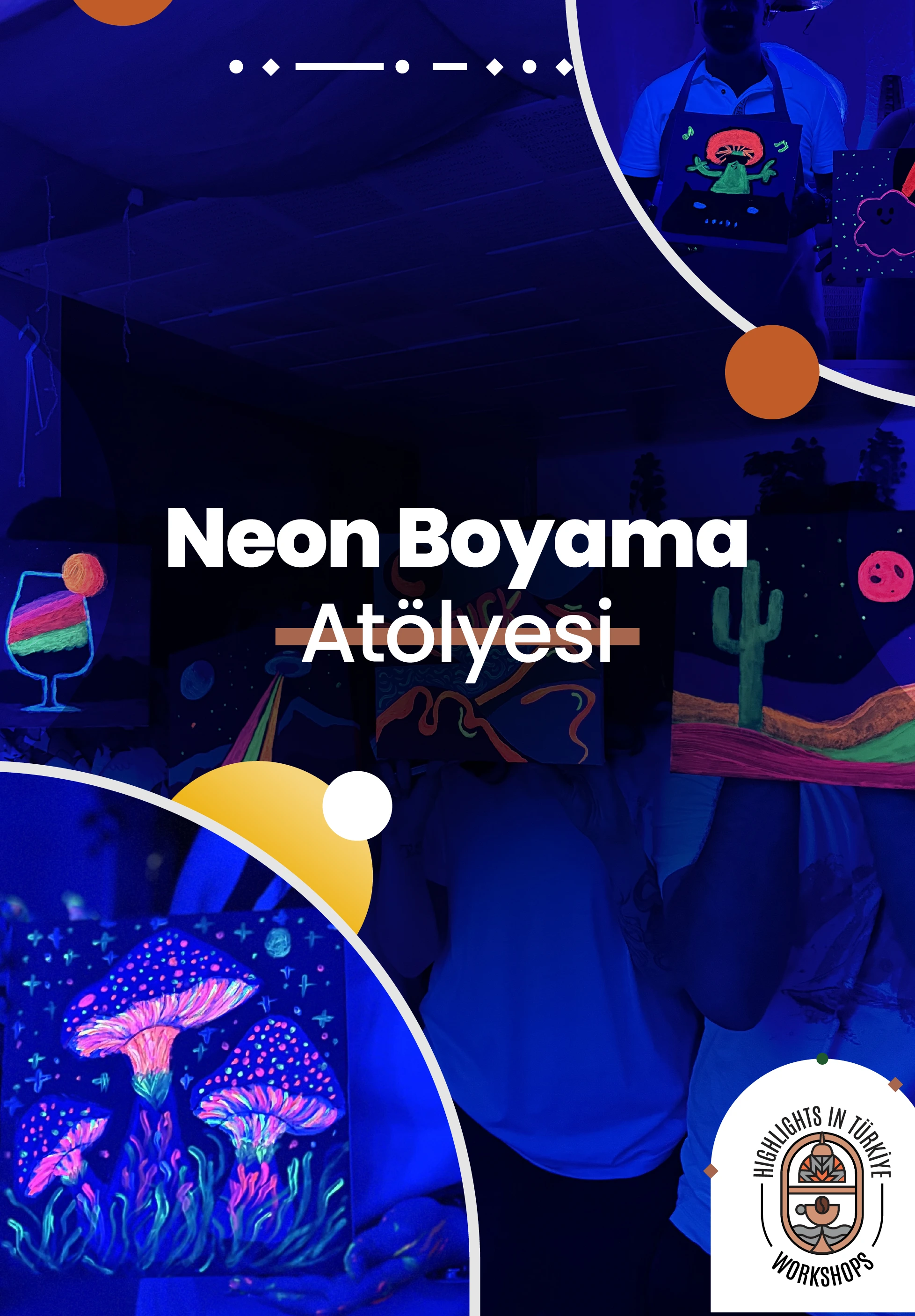 Highlights in Türkiye Workshop | Neon Boyama Atölyesi