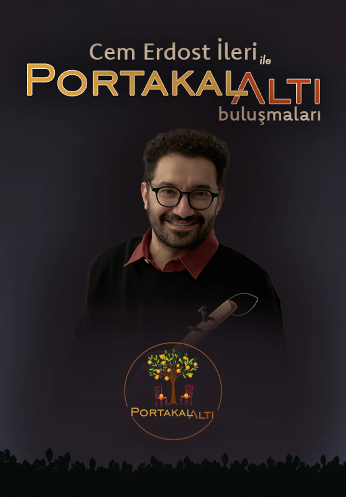 Cem Erdost İleri ile PortakalAltı Buluşmaları