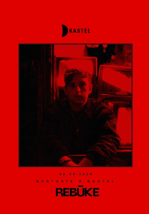 KASTEL w/ BEATGATE X KASTEL PRESENTS: REBUKE