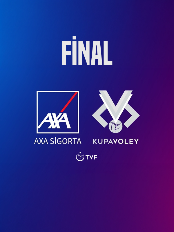 AXA SİGORTA Kupa Voley Kadınlar Final
