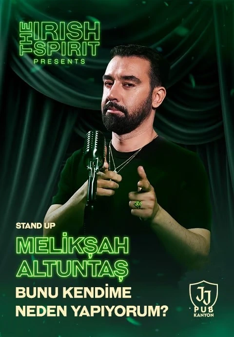 The Irish Spirit Sunar :  Melikşah Altuntaş - Bunu Kendime Neden Yapıyorum Stand Up