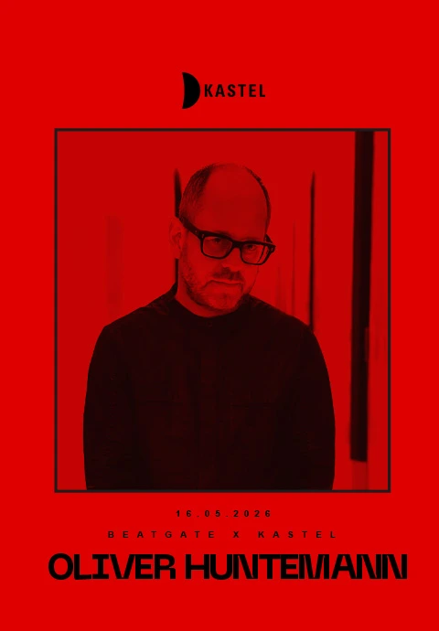 KASTEL w/ KASTEL PRESENTS: OLIVER HUNTEMANN