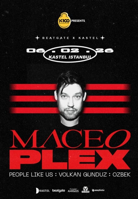 %100 Müzik Presents: Maceo Plex at KASTEL ISTANBUL