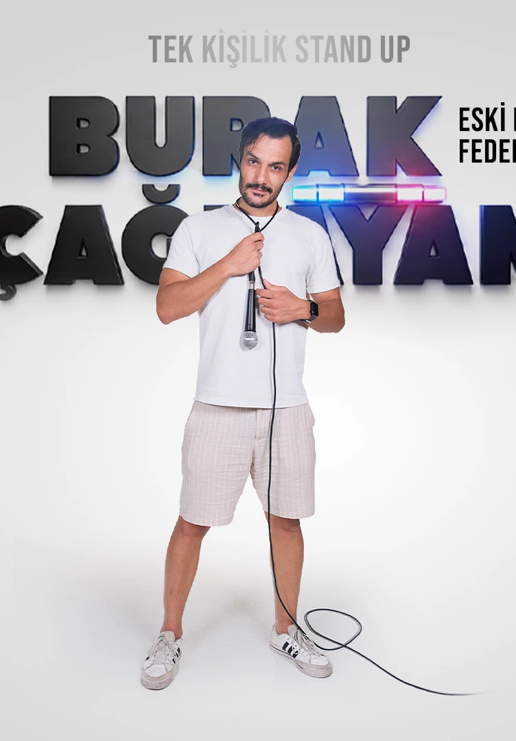 Tek Kişilik Standup Burak ÇAĞLAYAN
