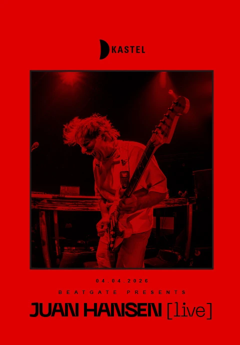 KASTEL w/ BEATGATE PRESENTS : JUAN HANSEN ( LIVE)