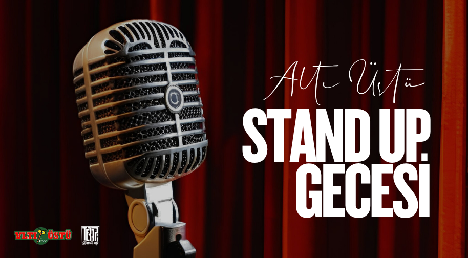 Altı Üstü Stand Up Gecesi
