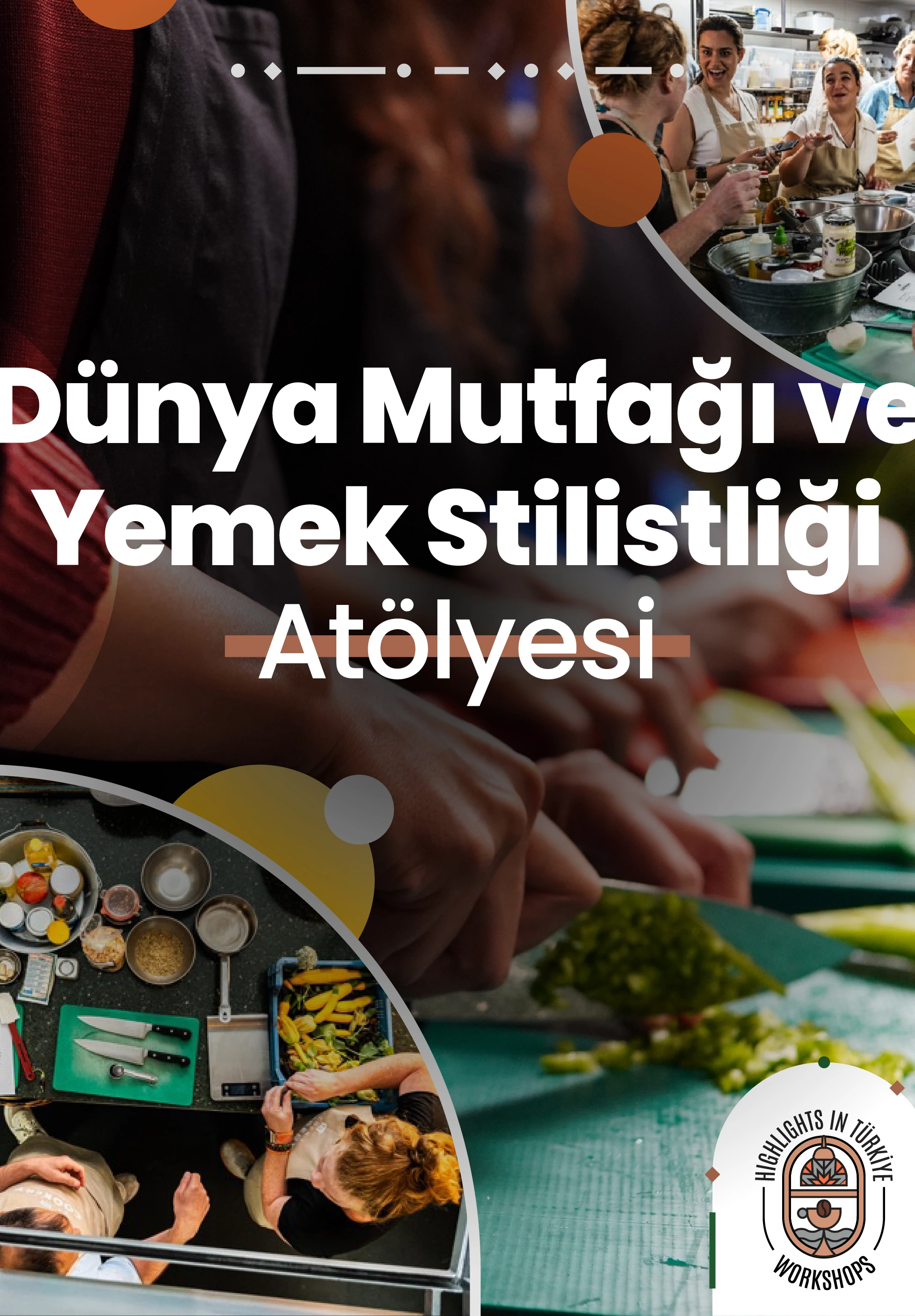 Highlights in Türkiye Workshop | Dünya Mutfağı ve Yemek Stilistliği Atölyesi