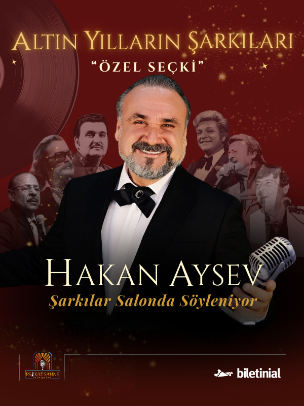 Hakan Aysev ile Altın Yılların Şarkıları Konseri “ÖZEL SEÇKİ”