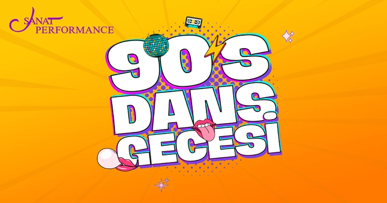 7 Mart | 90'lar Dans Gecesi