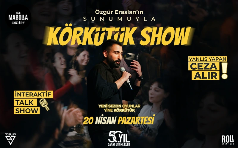 Körkütük Show