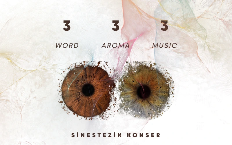 '333 WORD AROMA MUSIC’ SİNESTEZİK KONSERİ
