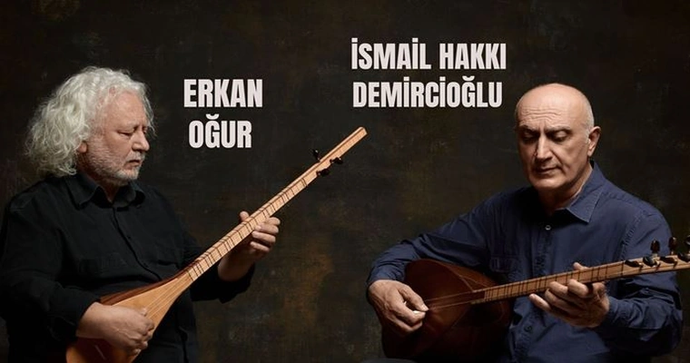 Erkan Oğur - İsmail Hakkı Demircioğlu