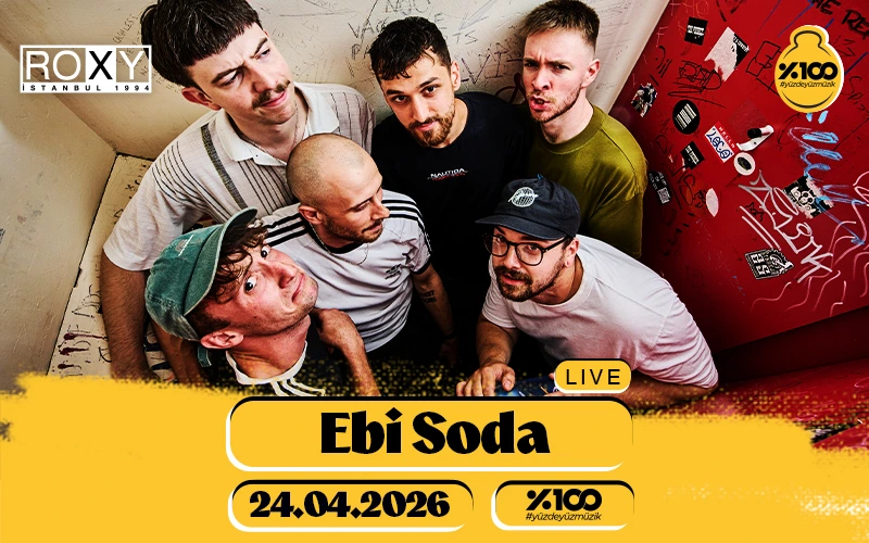 %100 Müzik Katkılarıyla: Ebi Soda