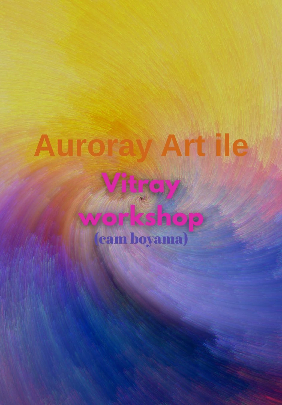 Auroray Art İle Vitray Workshop