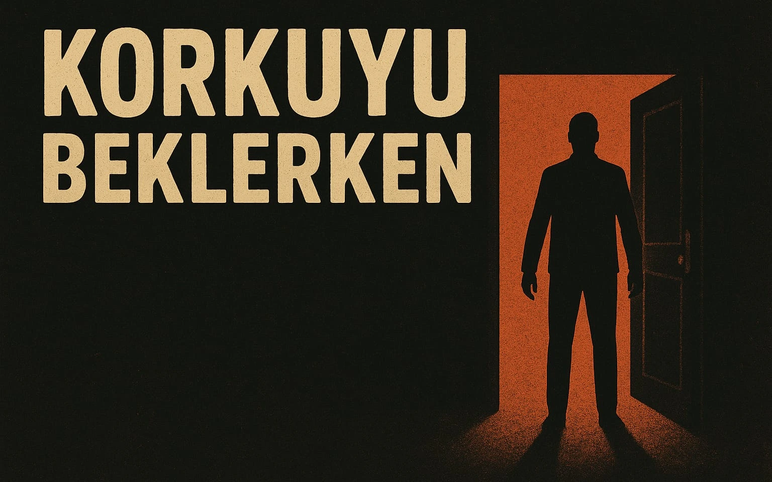 Korkuyu Beklerken Tiyatro Oyunu