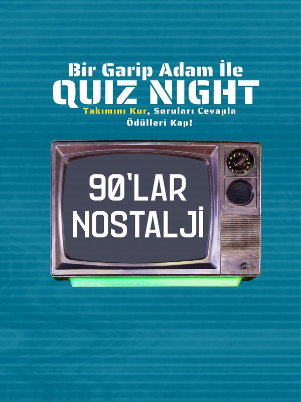 Bir Garip Adam İle Quiz Night - 90'lar Nostalji