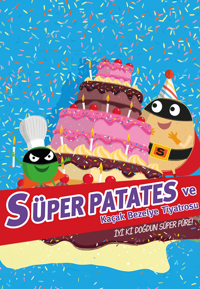 Süper Patates Ve Kaçak Bezelye - İyi Ki Doğdun Süper Püre