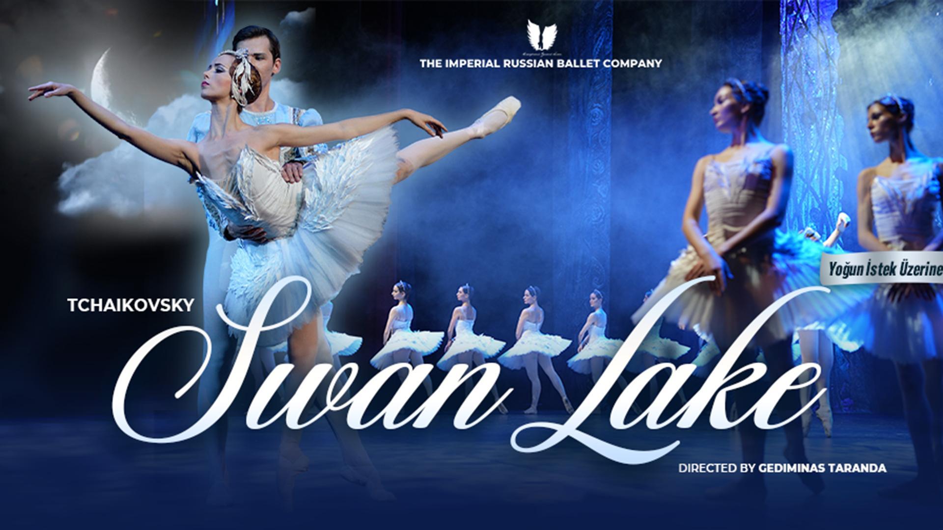 The Imperial Russian Ballet Company / Swan Lake-Kuğu Gölü Balesi