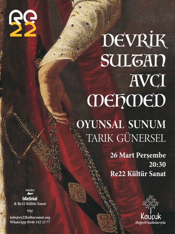“Devrik Sultan Avcı Mehmed” Oyunsal Sunum