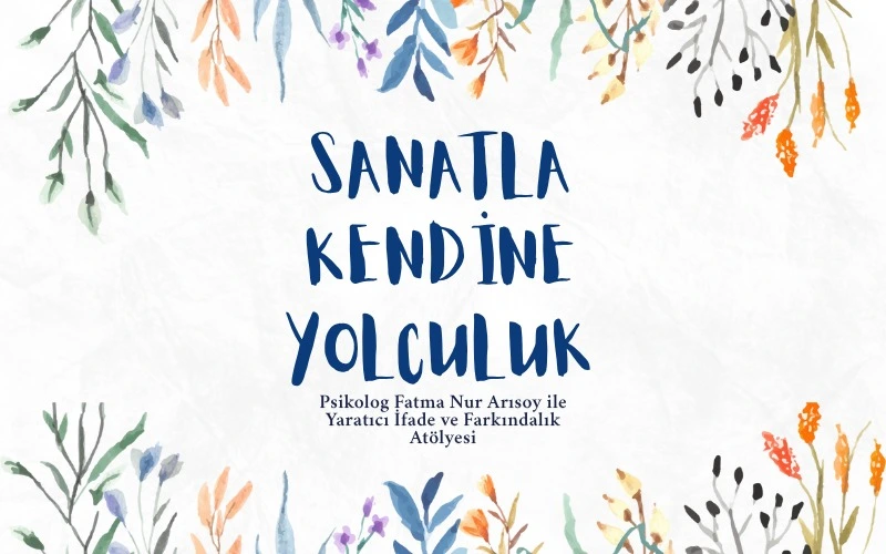 Sanatla Kendine Yolculuk
