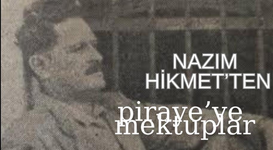 Nazım Hikmetten Pirayeye Mektuplar