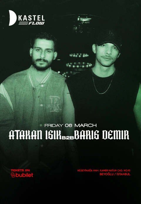 Kastel Flow | Atakan Işık b2b Barış Demir