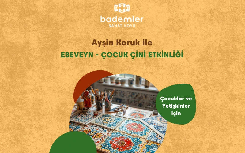Ebeveyn & Çocuk Çini Etkinliği