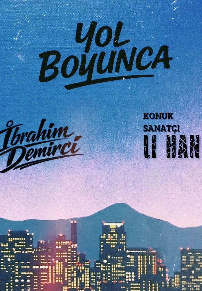 Yol Boyunca & İbrahim Demirci