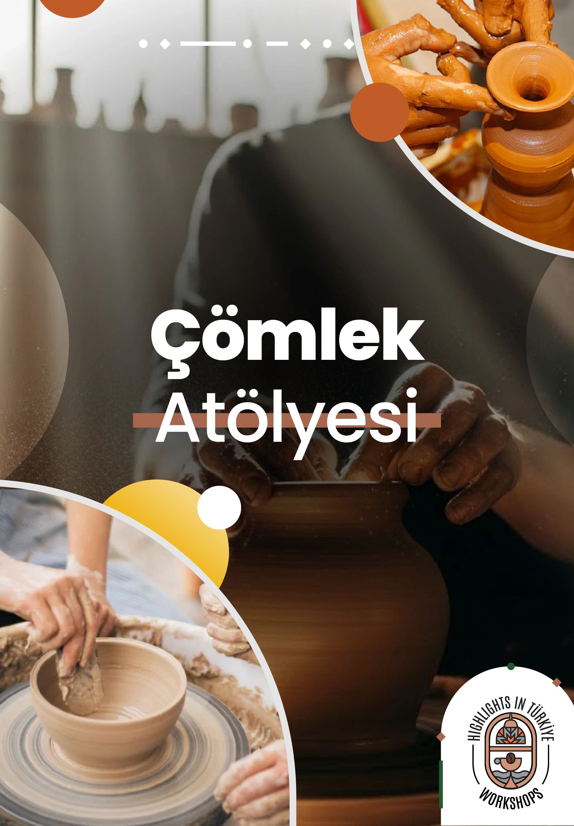 Highlights in Türkiye Workshop | Çömlek Atölyesi