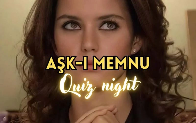 Aşk-ı Memnu Quiz Night