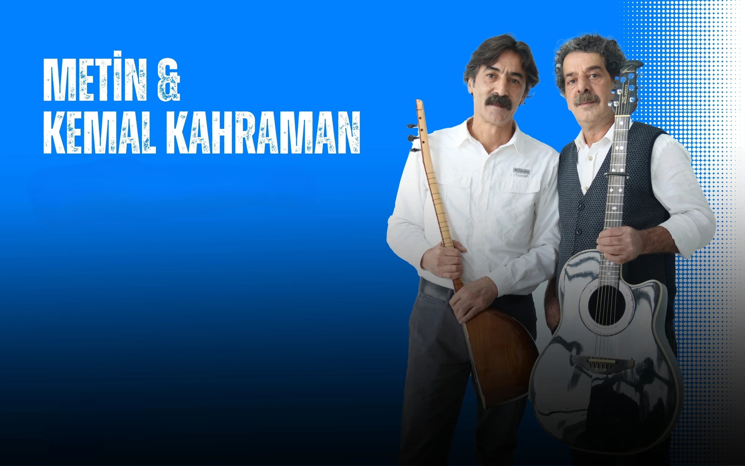 Metin & Kemal Kahraman Konseri