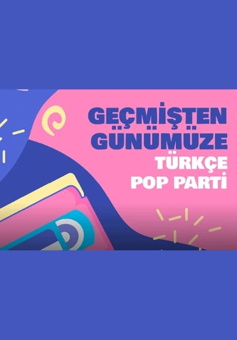 DJ Berk ile Geçmişten Günümüze 90'lar 2000'ler Türkçe Pop