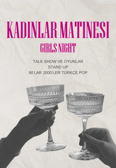 Kadınlar Matinesi: Girls Night