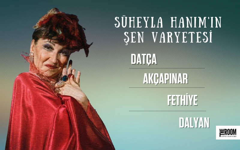 Süheyla Hanım’ın Şen Varyetesi - Muğla Turnesi