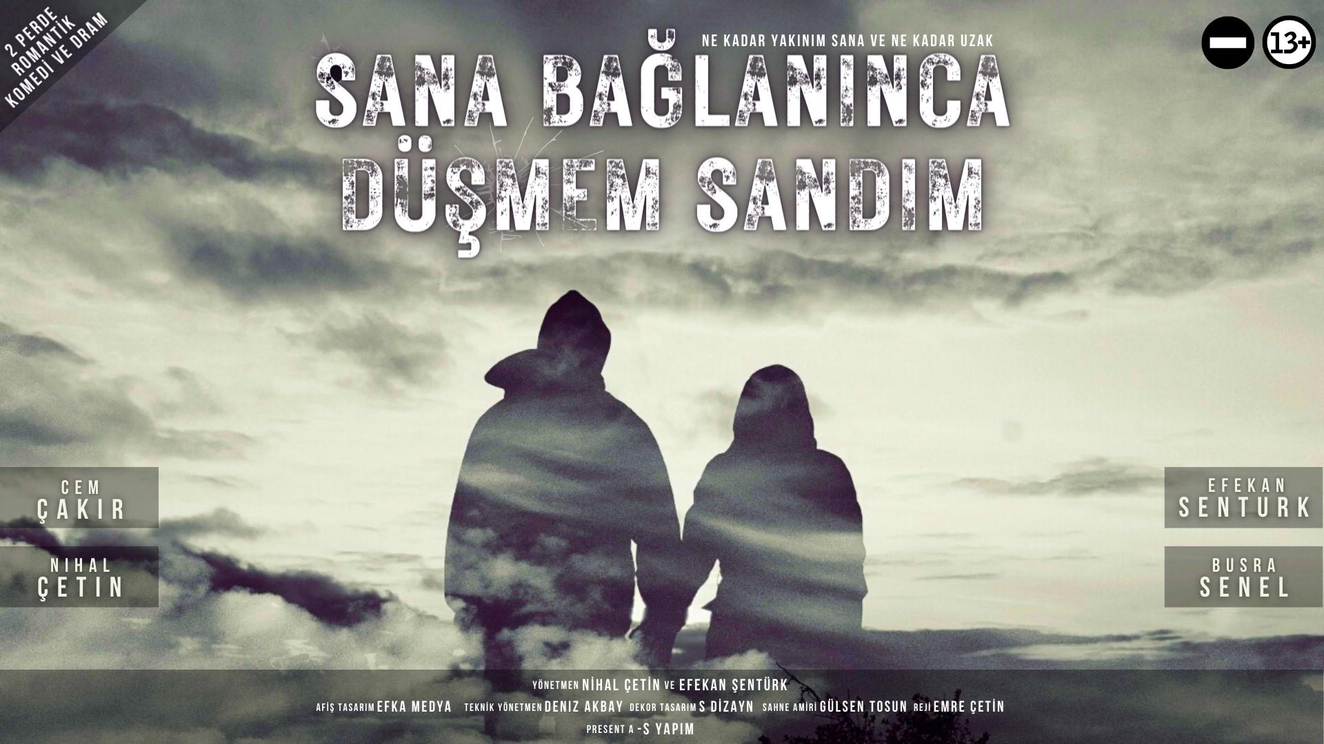 Sana Bağlanınca Düşmem Sandım