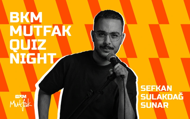 BKM Mutfak Quiz Night - Sefkan Sulakdağ Sunar